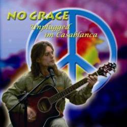 No Grace : Unplugged im Casablanca